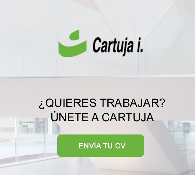 Quieres trabajar? nete a CARTUJA I.